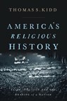 America's Religious History - Thomas S. Kidd - 9780310586180