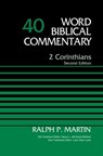 2 Corinthians, Volume 40 - Ralph P. Martin ; Nancy L. deClaisse-Walford ; Lynn Allan Losie - 9780310586296