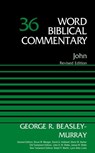 John, Volume 36 - George R. Beasley-Murray ; Bruce M. Metzger ; David Allen Hubbard ; Glenn W. Barker ; John D. W. Watts ; James W. Watts ; Ralph P. Martin ; Lynn Allan Losie - 9780310588467