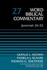 Jeremiah 26-52, Volume 27 - Dr. Gerald Keown ; Pamela Scalise ; Thomas G. Smothers ; David Allen Hubbard ; Glenn W. Barker ; John D. W. Watts ; Ralph P. Martin - 9780310588696