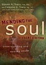 Mending the Soul Student Edition - Steven R. Tracy ; Celestia G Tracy - 9780310671442