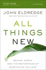 All Things New Study Guide - John Eldredge - 9780310682165