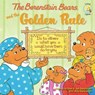 The Berenstain Bears and the Golden Rule - Stan Berenstain ; Jan Berenstain ; Mike Berenstain - 9780310700746