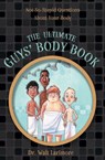 The Ultimate Guys' Body Book - Walt Larimore, MD - 9780310723257