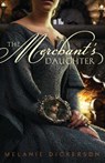 The Merchant's Daughter - Melanie Dickerson - 9780310727613
