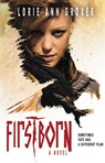 Firstborn: A Novel - Lorie Ann Grover - 9780310739319