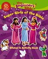 The Beginner's Bible Super Girls of the Bible Sticker and Activity Book - The Beginner's Bible - 9780310751182
