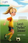 Lucy's Perfect Summer - Nancy N. Rue - 9780310755043
