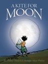 A Kite for Moon - Jane Yolen ; Heidi E.Y. Stemple - 9780310756422
