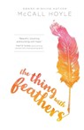 The Thing with Feathers - McCall Hoyle - 9780310758419