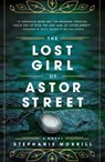 The Lost Girl of Astor Street - Stephanie Morrill - 9780310758433