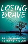 Losing Brave - Bailee Madison ; Stefne Miller - 9780310760689