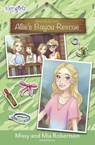 Allie's Bayou Rescue - Missy Robertson ; Mia Robertson - 9780310762515