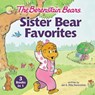 The Berenstain Bears Sister Bear Favorites - BERENSTAIN,  Jan ; Berenstain, Mike - 9780310769163