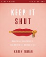 Keep It Shut Bible Study Guide - Karen Ehman - 9780310819400