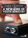 A New Kind of Youth Ministry - Chris Folmsbee - 9780310832546