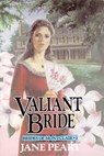 Valiant Bride - Jane Peart - 9780310834465