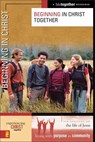 Beginning in Christ Together - Brett Eastman ; Dee Eastman ; Todd Wendorff ; Denise Wendorff ; Karen Lee-Thorp - 9780310861096