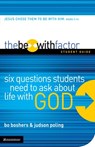 The Be-With Factor Student Guide - Bo Boshers ; Judson Poling - 9780310861119