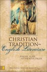 The Christian Tradition in English Literature - Paul Cavill ; Heather Ward - 9780310861355