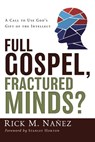 Full Gospel, Fractured Minds? - Rick M. Nañez - 9780310862116