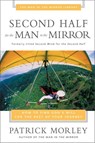 Second Half for the Man in the Mirror - Patrick Morley - 9780310863922