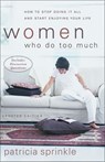 Women Who Do Too Much - Patricia Sprinkle - 9780310874263