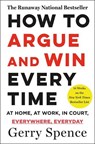 How to Argue & Win Every Time - Gerry Spence - 9780312144777