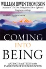 Coming Into Being - William Irwin Thompson - 9780312176921