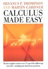 Calculus Made Easy - Silvanus Phillips Thompson ; Martin Gardner - 9780312185480