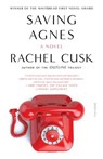 Saving Agnes - Rachel Cusk - 9780312271930