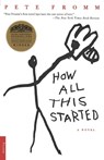 How All This Started - Peter Fromm ; Pete Fromm - 9780312276973