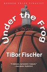 Under the Frog - Tibor Fischer - 9780312278717