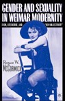 Gender and Sexuality in Weimar Modernity - MCCORMICK,  R. - 9780312293024