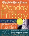 The New York Times Monday Through Friday Easy to Tough Crossword Puzzles - Will Shortz - 9780312300586