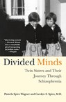 Divided Minds - Pamela Spiro Wagner ; Carolyn S. Spiro - 9780312320652