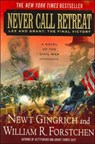 Never Call Retreat - Newt Gingrich ; William R. Forstchen - 9780312342999