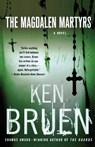The Magdalen Martyrs - Ken Bruen - 9780312353513