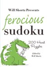 Ferocious Sudoku - Will Shortz - 9780312382766