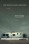 The World Made Straight - Ron Rash - 9780312426606