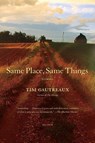 Same Place, Same Things - Tim Gautreaux - 9780312428785