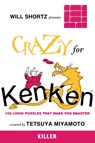 Will Shortz Presents Crazy for Kenken Killer - Tetsuya Miyamoto - 9780312546380
