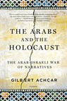ARABS & THE HOLOCAUST - Gilbert Achcar - 9780312569204