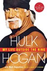 My Life Outside the Ring - Hulk Hogan - 9780312588908