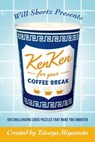 Will Shortz Presents Kenken for Your Coffee Break - Tetsuya Miyamoto ; Kenken Puzzle LLC - 9780312595593