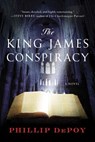 The King James Conspiracy - Phillip DePoy - 9780312627942