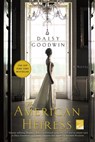 The American Heiress - Daisy Goodwin - 9780312658663