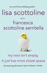 My Nest Isn't Empty, It Just Has More Closet Space - Lisa Scottoline - 9780312668341