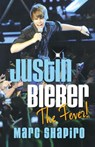 Justin Bieber: The Fever! - Marc Shapiro - 9780312678784