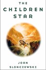 The Children Star - Joan Slonczewski - 9780312871628